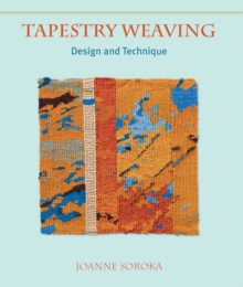 Tapestry Weaving : Design and Technique