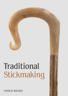 Traditional Stickmaking, Paperback Book Traditional Stickmaking, Paperback Book
