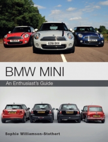 BMW MINI : An Enthusiast's Guide