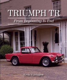 Triumph TR : From Beginning to End