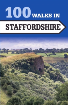 100 Walks in Staffordshire