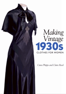 Making Vintage 1930s Clothes for Women