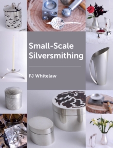 Small-Scale Silversmithing