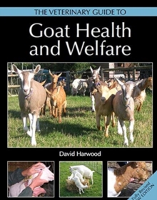 The Veterinary Guide to Goat Health and Welfare