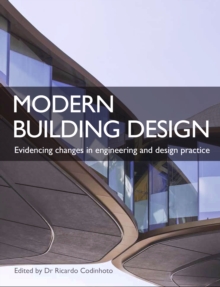 Modern Building Design : Evidencing changes in engineering and design practice