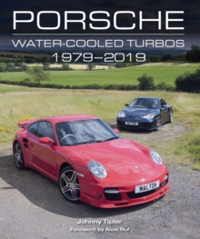 Porsche Water-Cooled Turbos 1979-2019