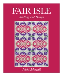 Fair Isle Knitting and Design