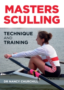 Masters Sculling : Technique and Training