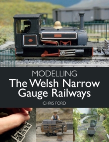 Modelling the Welsh Narrow Gauge Railways