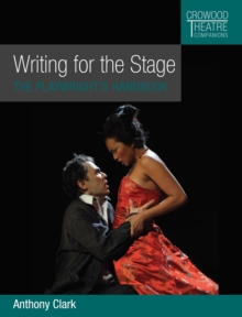 Writing for the Stage : The Playwright's Handbook