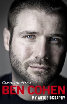 Carry Me Home : My Autobiography, Hardback Book Carry Me Home : My Autobiography, Hardback Book