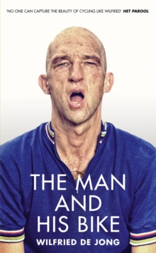 The Man and His Bike, Hardback Book The Man and His Bike, Hardback Book