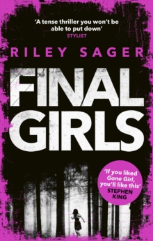 Final Girls : Three Girls. Three Tragedies. One Unthinkable Secret