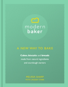 Modern Baker: A New Way To Bake