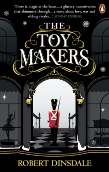 The Toymakers : This Christmas, be completely swept into the magic of this enchanting and utterly gripping book