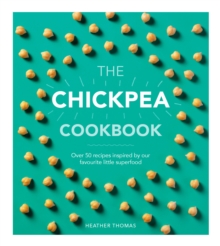 The Chickpea Cookbook, Hardback Book The Chickpea Cookbook, Hardback Book