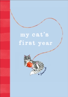 My Cat's First Year : A Journal, Hardback Book My Cat's First Year : A Journal, Hardback Book