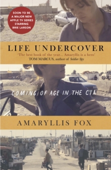 Life Undercover : Coming of Age in the CIA, Hardback Book Life Undercover : Coming of Age in the CIA, Hardback Book
