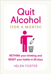 Quit Alcohol (for a month), Paperback / softback Book Quit Alcohol (for a month), Paperback / softback Book