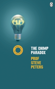 The Chimp Paradox : (Vermilion Life Essentials)