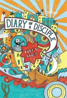 Diary of a Disciple: Luke's Story, Hardback Book Diary of a Disciple: Luke's Story, Hardback Book