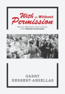 With or Without Permission: How the 'Big Society' Came to the Aid of the Thatcher Government