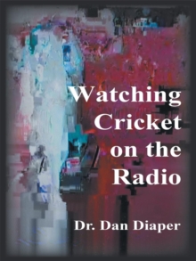 Watching Cricket on the Radio