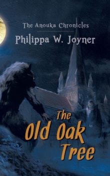 The Old Oak Tree (The Anouka Chronicles)