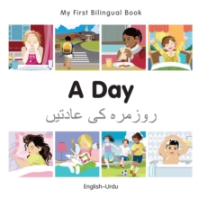 My First Bilingual Book -  A Day (English-Urdu)