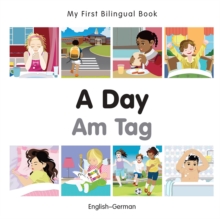 My First Bilingual Book-A Day (English-German)