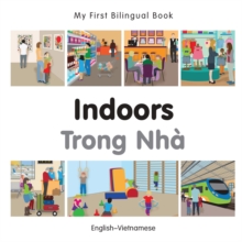 My First Bilingual Book-Indoors (English-Vietnamese)