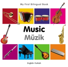 My First Bilingual Book-Music (English-Turkish)