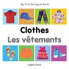 My First Bilingual Book-Clothes (English-French)