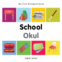 My First Bilingual Book-School (English-Turkish)