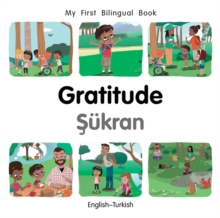 My First Bilingual Book-Gratitude (English-Turkish)