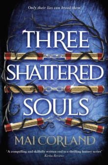 Bonnier Books Uk The Three Shattered Souls , The Unmissable Conclusion To The Adventure Fantasy Sensation