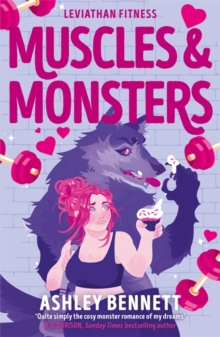 Muscles and Monsters : The must-read sweet and spicy, small-town monster romance for 2026 (Leviathan Fitness Book 1)