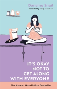 Its Okay Not to Get Along With Everyone : The Korean Non-Fiction Bestseller
