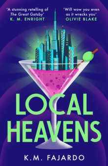 Bonnier Books Uk Local Heavens , A Cyberpunk Reimagining Of The Great Gatsby Set In 2075 New York