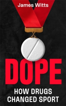 Dope : How the cheats stay one step ahead, and what's being done to stop them