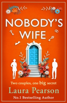 Nobody's Wife : A heartbreaking, beautifully-told story of family and betrayal from NUMBER ONE BESTSELLER Laura Pearson for 2024