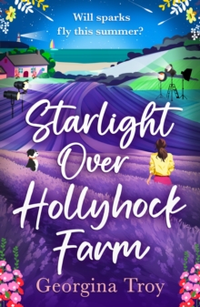 Boldwood Books Starlight Over Hollyhock Farm , A Feel-good Island Romance Filled With Golden Beaches, Sparkling Seas And Unforgettable Days From Georgina Troy