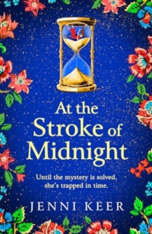 At the Stroke of Midnight : A completely spellbinding, enchanting historical novel from BESTSELLER Jenni Keer for 2024