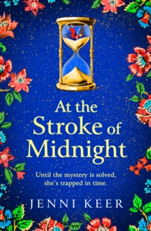 At the Stroke of Midnight : A BRAND NEW completely spellbinding, enchanting historical novel from BESTSELLER Jenni Keer for 2024