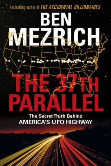 The 37th Parallel : The Secret Truth Behind America's UFO Highway, Hardback Book The 37th Parallel : The Secret Truth Behind America's UFO Highway, Hardback Book