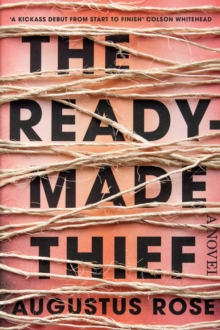 The Readymade Thief, Hardback Book The Readymade Thief, Hardback Book
