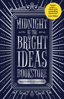 Midnight at the Bright Ideas Bookstore, Hardback Book Midnight at the Bright Ideas Bookstore, Hardback Book