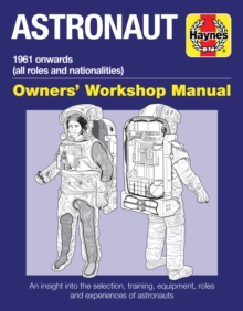 Astronaut Manual: All Models from 1961, Hardback Book Astronaut Manual: All Models from 1961, Hardback Book