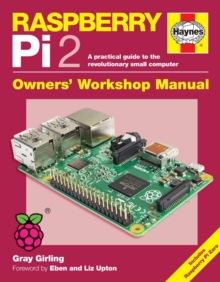 Raspberry Pi 2 Manual : A practical guide to the revolutionary small computer, Hardback Book Raspberry Pi 2 Manual : A practical guide to the revolutionary small computer, Hardback Book