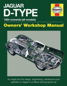 Jaguar D-Type Owners' Workshop Manual : 1954 onwards (all models), Hardback Book Jaguar D-Type Owners' Workshop Manual : 1954 onwards (all models), Hardback Book